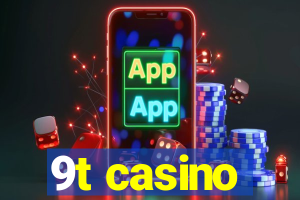 9t casino